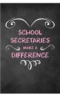 School Secretaries Make A Difference