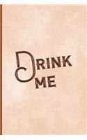 Drink Me: Notebook Journal Composition Blank Lined Diary Notepad 120 Pages Paperback Peach Texture SteamPunk