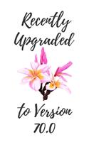 Recently Upgraded To Version 70.0