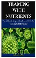 Teaming With Nutrients