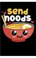 Send Noods: Ramen Lovers Send Noods Funny Japanese Lined Notebook Journal Diary 6x9
