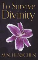 To Survive Divinity