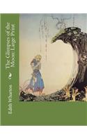 The Glimpses of the Moon: Large Print