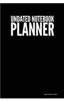 Undated Notebook Planner - Weekly Monthly Journal