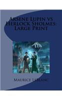 Arsene Lupin vs Herlock Sholmes: Large Print