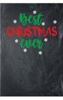 Best Christmas Ever: Chalkboard, Red & Green Design, Blank College Ruled Line Paper Journal Notebook for Winter Lovers and Their Families. (Christmas and Christian 6 x 9