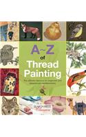 A-Z of Thread Painting
