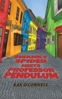 Swanky Spider Meets Professor Pendulum