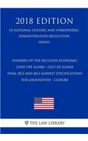 Fisheries of the Exclusive Economic Zone Off Alaska - Gulf of Alaska - Final 2013 and 2014 Harvest Specifications for Groundfish; Closure (Us National Oceanic and Atmospheric Administration Regulation) (Noaa) (2018 Edition)