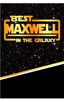 The Best Maxwell in the Galaxy: Journal Notebook Features 120 Pages of Lined Paper with a Matte Finished Cover. Perfect for Note Taking or Diary Entries.