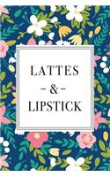 Lattes and Lipstick