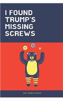 I Found Trump's Missing Screws: Blank Lined Journal Notebook