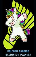 Unicorn Dabbing Badminton Planner: Weekly Daily Planning 2019, Notebook, ruled lines Journal, Diary 8.5 x 11