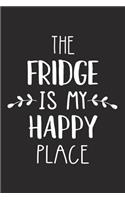 The Fridge Is My Happy Place