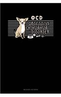 Ocd Obsessive Chihuahua Disorder: Mileage Log Book(1062 Mileage Log Book)