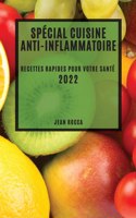 Spécial Cuisine Anti-Inflammatoire 2022