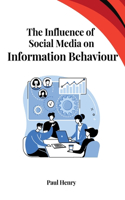 Influence of Social Media on Information Behaviour