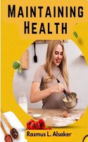 Maintaining Health
