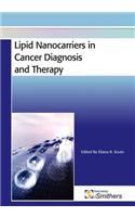 Lipid Nanocarriers in Cancer Diagnosis and Therapy