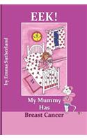 Eek! My Mummy Has Breast Cancer