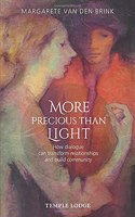 More Precious than Light