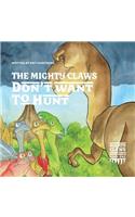 The Mighty Claws Don't Want to Hunt