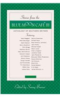 Stories from the Blue Moon Cafe III