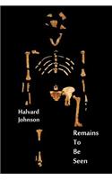 Remains To Be Seen