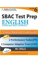 SBAC Test Prep: Grade 6 English Language Arts Literacy (ELA) Common Core Practice Book and Full-length Online Assessments: Smarter Balanced Study Guide