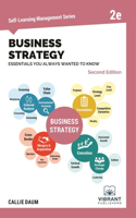 Business Strategy Essentials You Always Wanted to Know (Second Edition)
