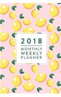 2018 Monthly, Weekly, Planner: Cute Lemons, January 2018 - December 2018