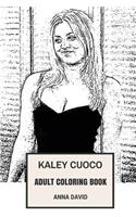 Kaley Cuoco Adult Coloring Book: Big Bang Theory Star and Hot Model, Beautiful Actress and Hollywood Prodigy Inspired Adult Coloring Book