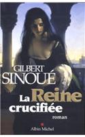 Reine Crucifiee (La)