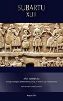 After the Harvest: Storage Practices and Food Processing in Bronze Age Mesopotamia