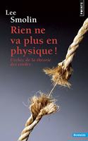 Rien Ne Va Plus En Physique !. L''Chec de La Th'orie Des Cordes