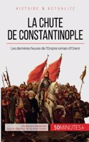 La chute de Constantinople: Les dernières heures de l'Empire romain d'Orient