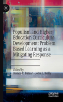 Populism and Higher Education Curriculum Development: Problem Based Learning as a Mitigating Response