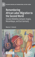 Remembering African Labor Migration to the Second World