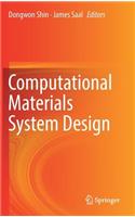 Computational Materials System Design