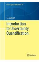 Introduction to Uncertainty Quantification: (63 Texts in Applied Mathematics)