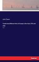 Travels into Different Parts of Europe in the Years 1791 and 1792: Vol. 1