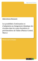 Les possibilités d'atténuation et d'adaptation au changement climatique des riverains dans les zones forestières et péri-forestières de Tiddas (Plateau Central, Maroc)