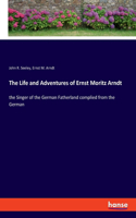 Life and Adventures of Ernst Moritz Arndt