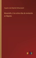 Masaniello, ó los ochos días de revolución en Nápoles