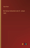 Die Censur-Instruction vom 31. Januar 1843