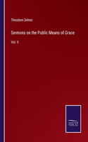 Sermons on the Public Means of Grace