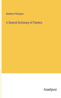 General Dictionary of Painters