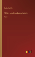 Théâtre complet de Eugène Labiche: Tome 2