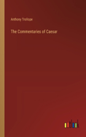 The Commentaries of Caesar