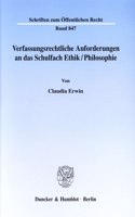 Verfassungsrechtliche Anforderungen an Das Schulfach Ethik/Philosophie